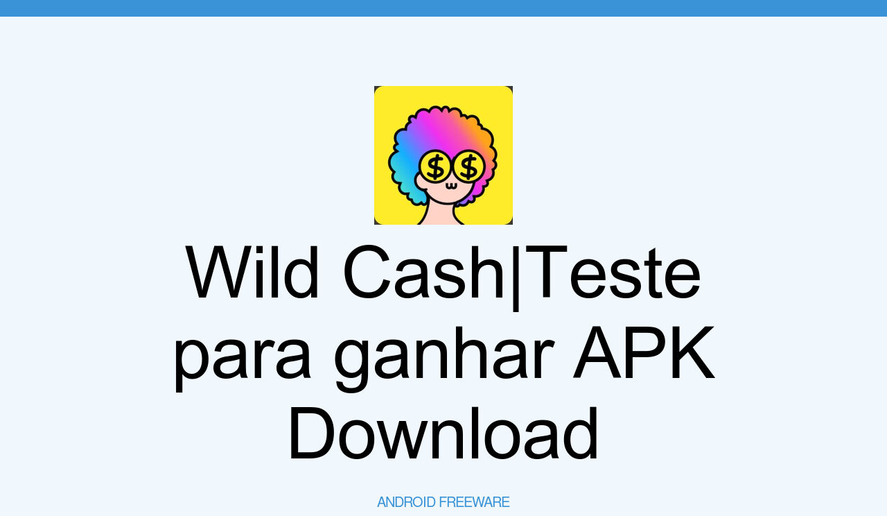 Download do APK de Wild CashTeste para ganhar para Android