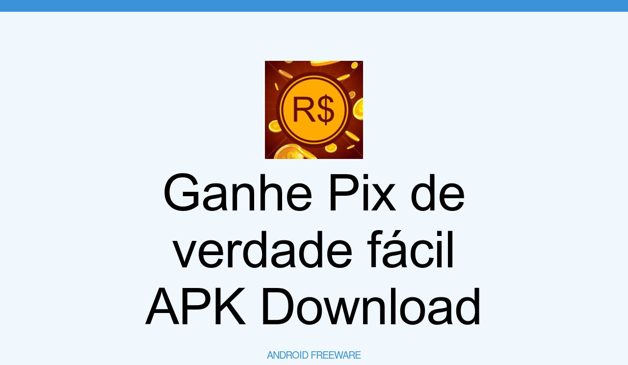 Ganhe Pix de verdade fácil APK for Android Download
