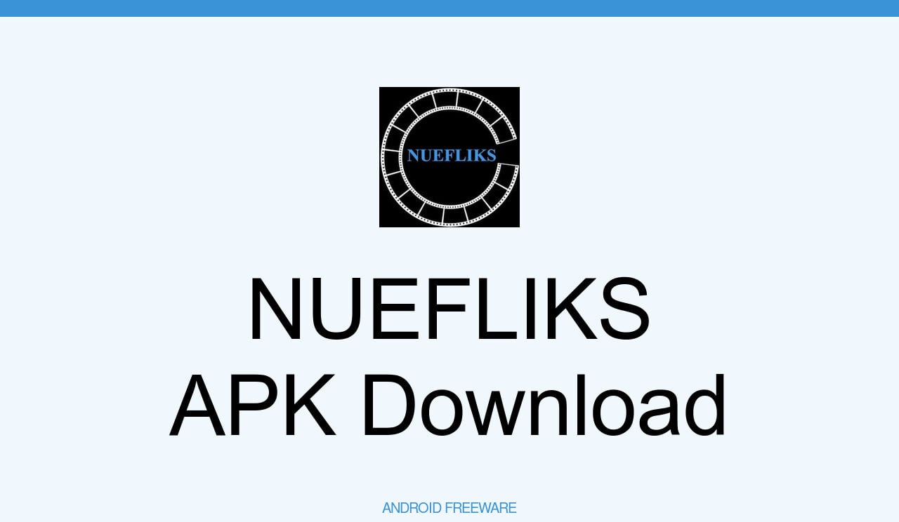 NUEFLIKS APK Latest Version (v2.2) Download For Android - Wq