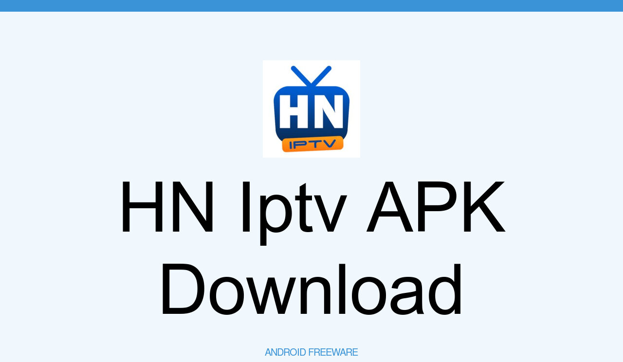 HN Iptv APK Download for Android AndroidFreeware